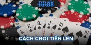 Cách Chơi Tiến Lên